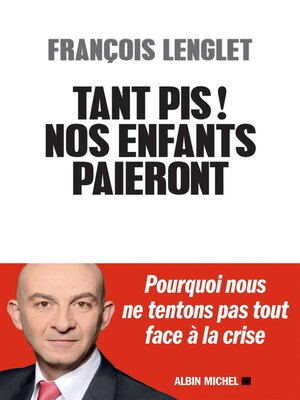 cover image of Tant pis ! Nos enfants paieront